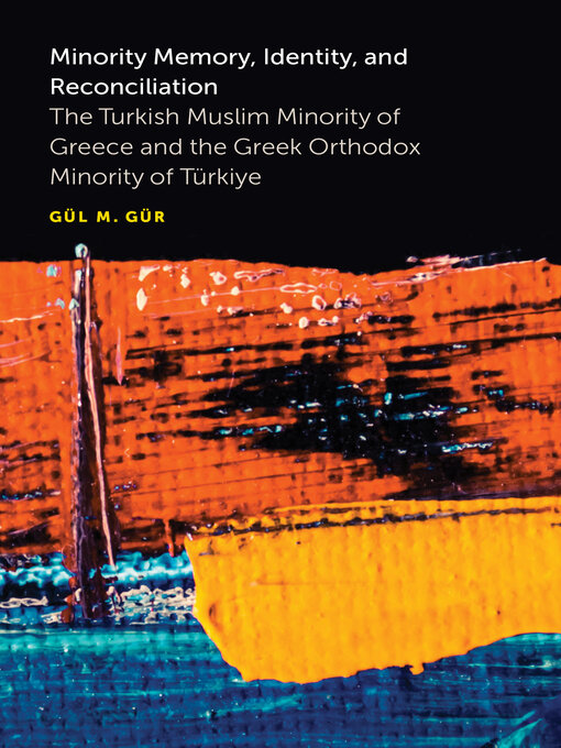 Title details for Minority Memory, Identity, and Reconciliation by Gül M Gür - Available